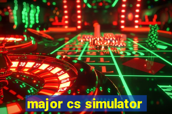 major cs simulator